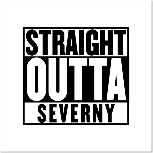 STRAIGHT OUTTA SEVERNY Wall Art by mangobanana